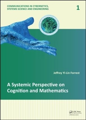 A Systemic Perspective on Cognition and Mathematics - Jeffrey Yi-Lin Forrest