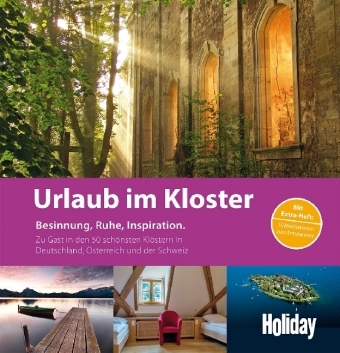 HOLIDAY Reisebuch: Urlaub im Kloster - Miriam Kauko, Felix Woerther, Viktoria Paschke, Anselm Grün, Petra Altmann