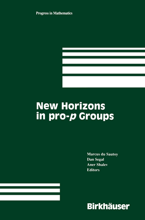 New Horizons in pro-p Groups - 