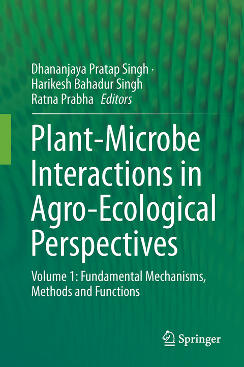 Plant-Microbe Interactions in Agro-Ecological Perspectives - 