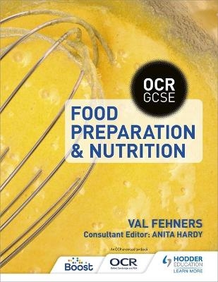 OCR GCSE Food Preparation and Nutrition - Val Fehners