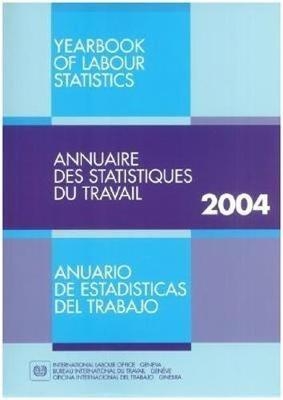 2004 yearbook of labour statistics -  International Labour Office