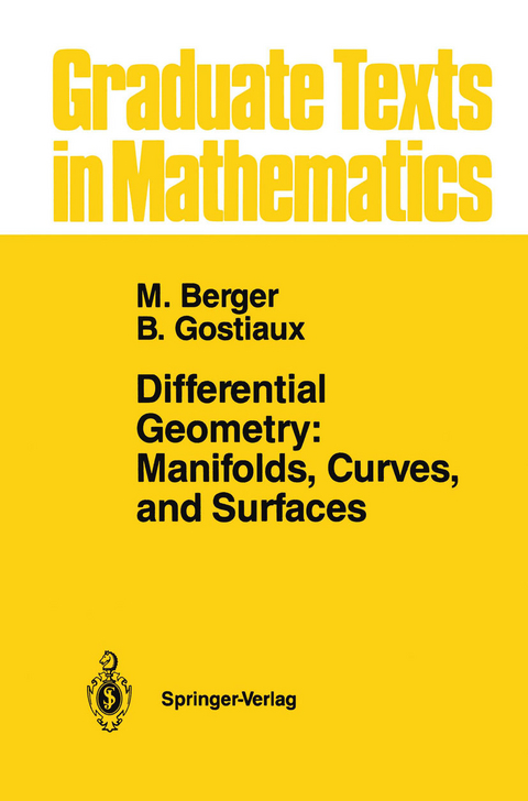 Differential Geometry: Manifolds, Curves, and Surfaces - Marcel Berger, Bernard Gostiaux