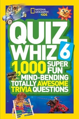 Quiz Whiz 6 -  National Geographic Kids
