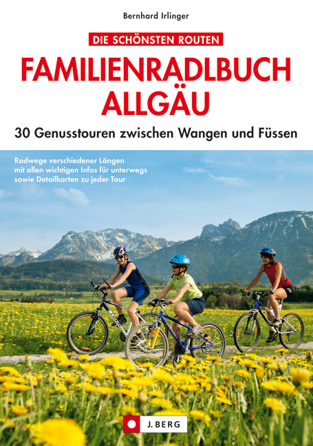 Familienradlbuch Allgäu - Bernhard Irlinger