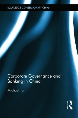 Corporate Governance and Banking in China - Michael Tan