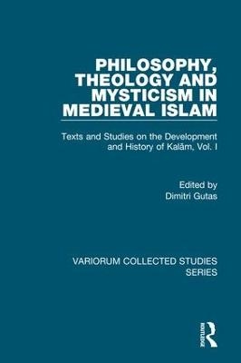 Philosophy, Theology and Mysticism in Medieval Islam - Richard M. Frank