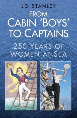 From Cabin 'Boys' to Captains - Jo Stanley