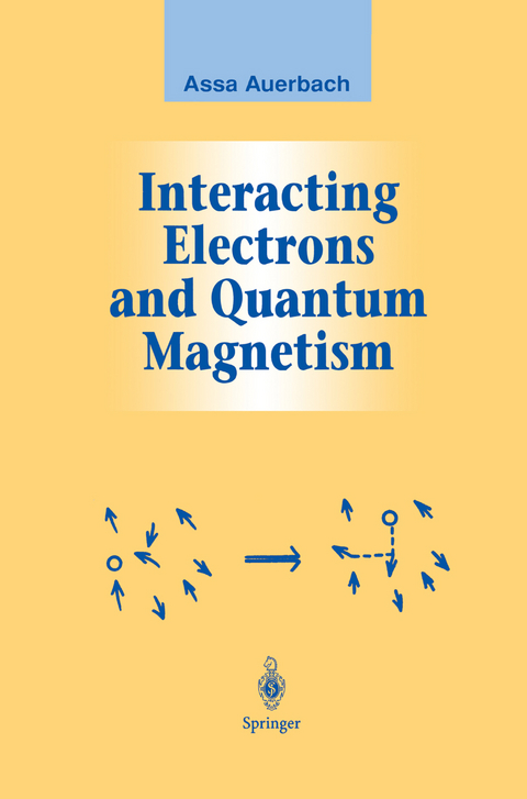 Interacting Electrons and Quantum Magnetism - Assa Auerbach