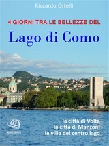 4 giorni tra le bellezze del Lago di Como - Riccardo Ortelli