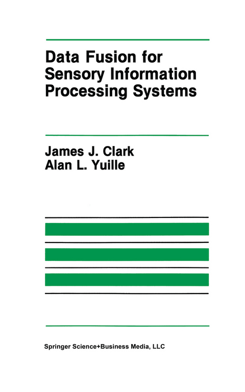 Data Fusion for Sensory Information Processing Systems - James J. Clark, Alan L. Yuille