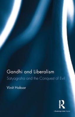 Gandhi and Liberalism - Vinit Haksar