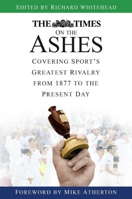 The Times on the Ashes - Richard Whitehead