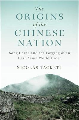 The Origins of the Chinese Nation - Nicolas Tackett