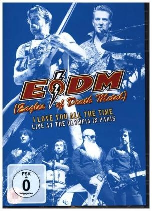 I Love You All The Time: Live At The Olympia Paris, 1 DVD -  Eagles of Death Metal