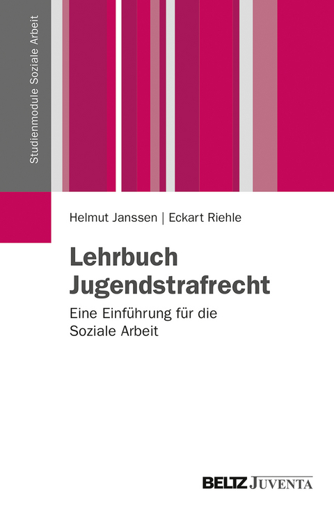Lehrbuch Jugendstrafrecht - Helmut Janssen, Eckart Riehle