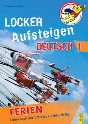 Locker Aufsteigen Ferien - Deutsch 1 - Margit Pieler, Günter Schicho