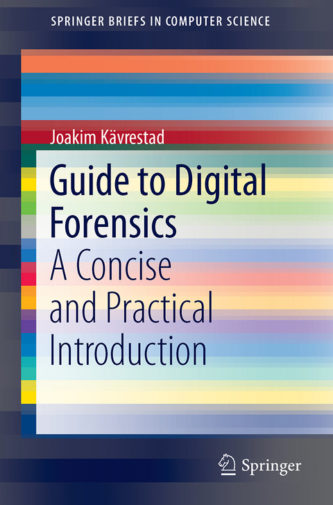Guide to Digital Forensics - Joakim Kävrestad