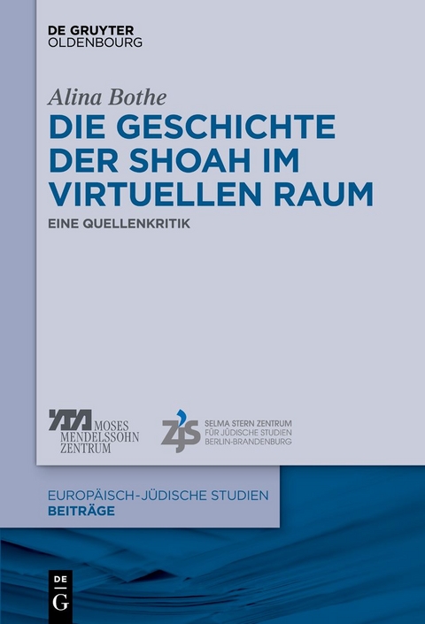 Die Geschichte der Shoah im virtuellen Raum - Alina Bothe