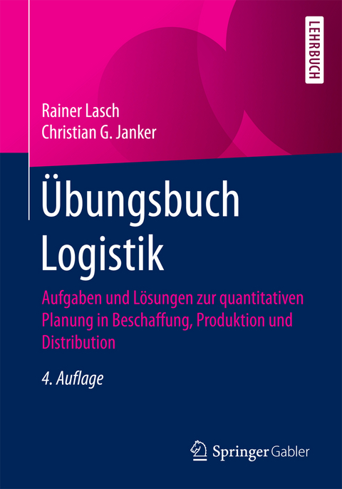 Übungsbuch Logistik - Rainer Lasch, Christian G. Janker