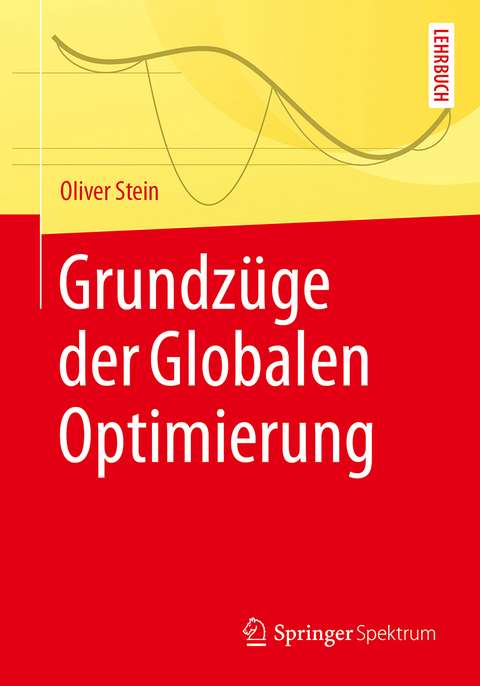 Grundzüge der Globalen Optimierung - Oliver Stein