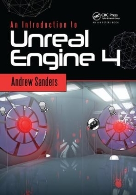 An Introduction to Unreal Engine 4 - Andrew Sanders