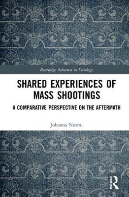Shared Experiences of Mass Shootings - Johanna Nurmi