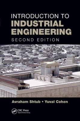 Introduction to Industrial Engineering - Avraham Shtub, Yuval Cohen