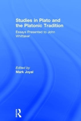 Studies in Plato and the Platonic Tradition - 