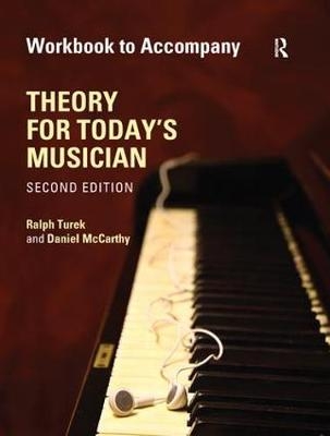 Theory for Today's Musician Workbook (eBook) - Ralph Turek, Daniel McCarthy