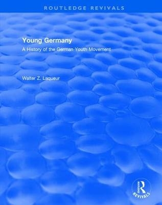 Routledge Revivals: Young Germany (1962) - Walter Laqueur