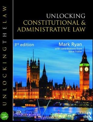 Unlocking Constitutional and Administrative Law - Mark Ryan