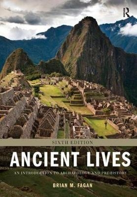 Ancient Lives - Brian M. Fagan