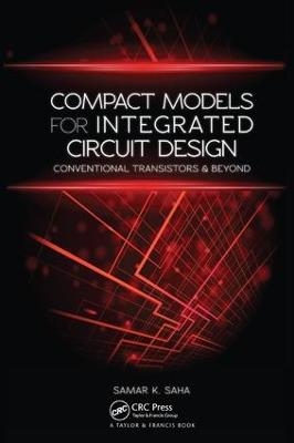 Compact Models for Integrated Circuit Design - Samar K. Saha