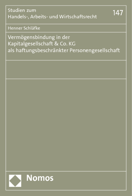 Vermögensbindung in der Kapitalgesellschaft & Co. KG als haftungsbeschränkter Personengesellschaft - Henner Schläfke