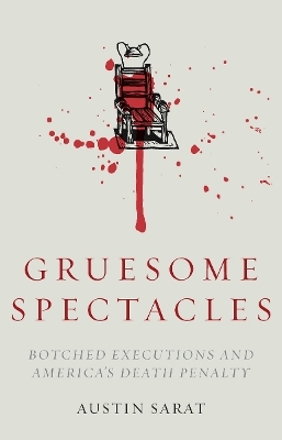 Gruesome Spectacles - Austin Sarat