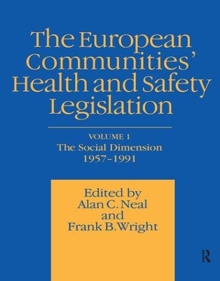 European Communities' Health and Safety Legislation - A.C. Neal, F.B. Wright