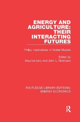 Energy and Agriculture: Their Interacting Futures - 