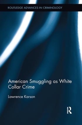 American Smuggling as White Collar Crime - Lawrence Karson