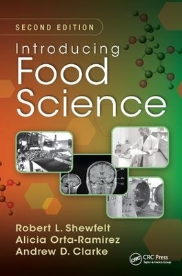 Introducing Food Science - Robert L. Shewfelt, Alicia Orta-Ramirez, Andrew D. Clarke