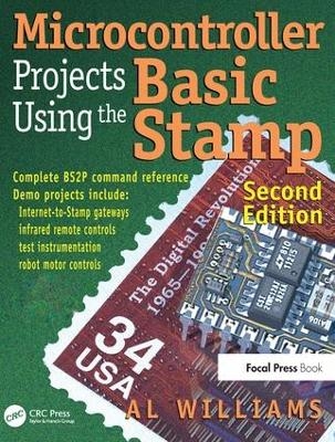 Microcontroller Projects Using the Basic Stamp - Al Williams