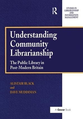 Understanding Community Librarianship - Alistair Black, David Muddiman