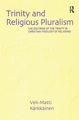 Trinity and Religious Pluralism - Veli-Matti K�rkk�inen