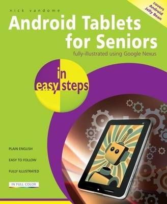 Android Tablets for Seniors in Easy Steps - Nick Vandome