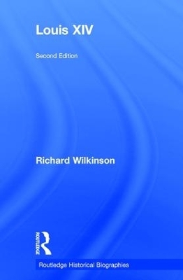 Louis XIV - Richard Wilkinson