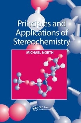 Principles and Applications of Stereochemistry - Michael North