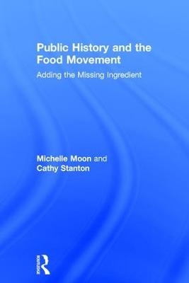 Public History and the Food Movement - Michelle Moon, Cathy Stanton