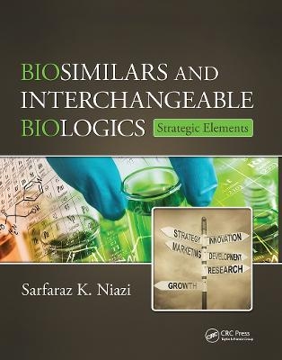 Biosimilars and Interchangeable Biologics - Sarfaraz K. Niazi