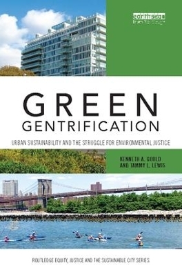 Green Gentrification - Kenneth Gould, Tammy Lewis