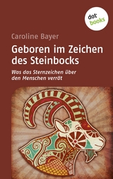 Geboren im Zeichen des Steinbocks - Caroline Bayer